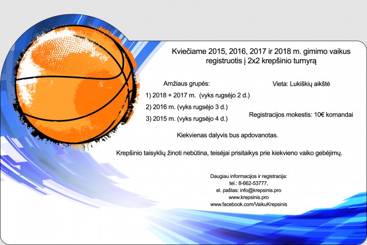Kviečiame 2015, 2016, 2017 ir 2018 m. gimimo vaikus registruotis į 2x2 krepšinio turnyrą