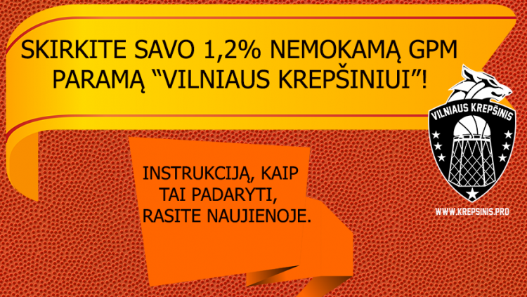Skirkite savo nemokamą 1,2% GPM paramą Vilniaus krepšiniui 